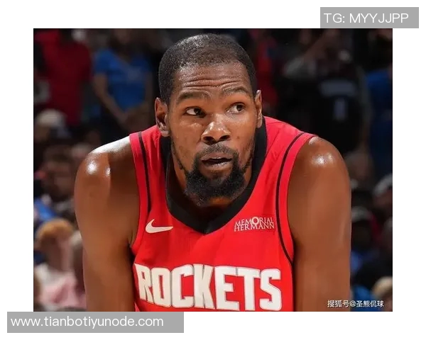 姚明称杜兰特加盟火箭为球队注入强心剂新赛季充满期待与看点